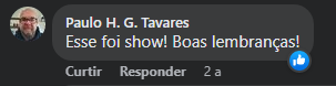 Paulo H. G. Tavares: Esse foi show! Boas lembranças!